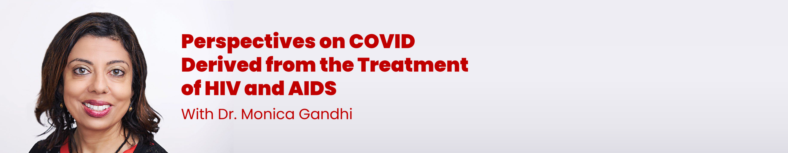 Perspectives on COVID (both medical and social) derived from research and experience with the treatment of HIV and AIDS.