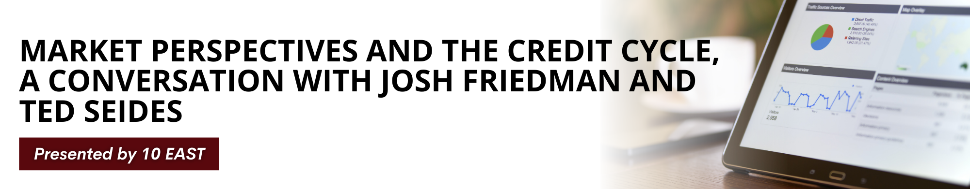Market Perspectives and the Credit Cycle, a Conversation with Josh Friedman and Ted Seides