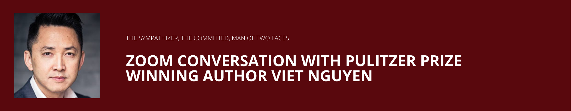 Zoom Conversation with Pulitzer Prize Winning Author Viet Nguyen