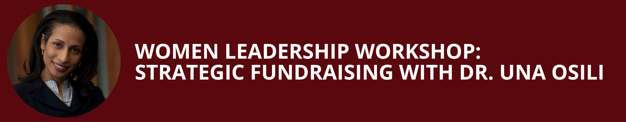 Women Leadership Workshop: Strategic Fundraising with Dr. Una Osili